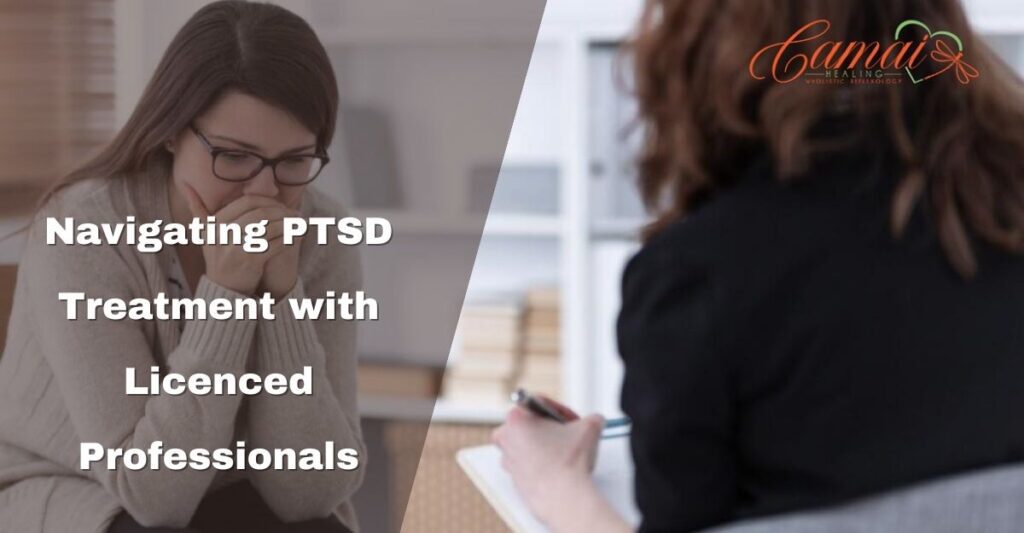 Finding the Right Guide: Navigating PTSD Treatment with Licenced Professionals